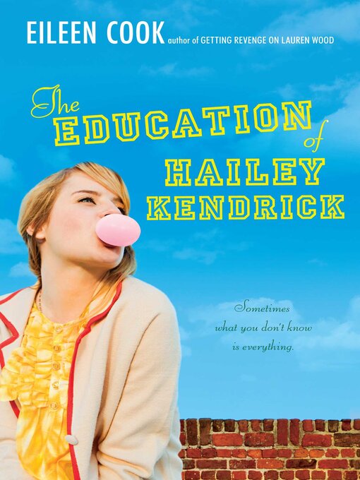 Title details for The Education of Hailey Kendrick by Eileen Cook - Wait list